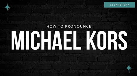 pronounce Michael Kors